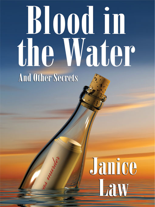 Title details for Blood in the Water and Other Secrets by Janice Law - Available